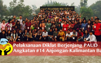 PELAKSAAN DIKLAT PAUD ANGKATAN 14 DI ANJONGAN – Kalimantan Barat