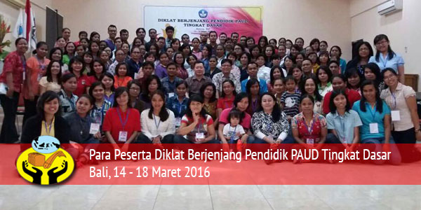Diklat Berjenjang Pendidik PAUD tingkat Dasar Kabupaten Badung Bali