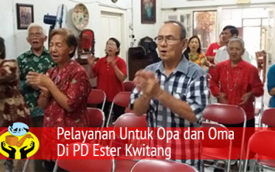 PELAYANAN BAGI OPA DAN OMA DI PD ESTER