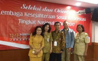 Seleksi dan Orientasi Lembaga Kesejahteraan Sosial Berprestasi Tingkat Nasional Tahun 2017