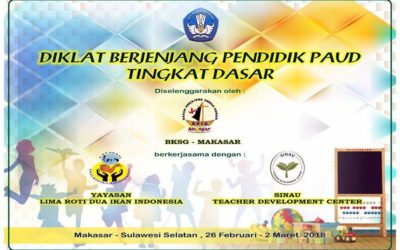 Diklat Berjenjang Pendidik PAUD tingkat Dasar Makassar 26 Februari – 2 Maret 2018